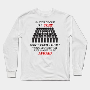 In This Group Is A Tory - Funny British Meme Long Sleeve T-Shirt